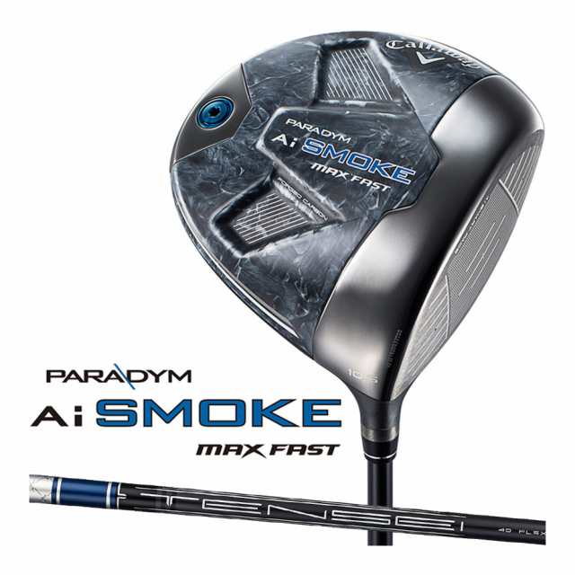 キャロウェイ PARADYM Ai SMOKE MAX FAST ドライバー メンズ 右用 TENSEI 40 for Callaway カーボンシャフト 日本正規品 2024年モデル Ca