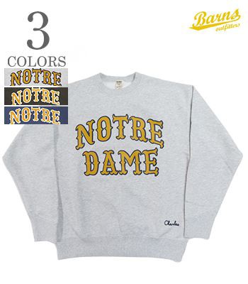 BARNS バーンズ 裏毛|マックスウェイト|クルーネック|スウェット『MAX WEIGHT SWEAT NOTRE DAME』【アメカジ・カレッジ】BR-23340