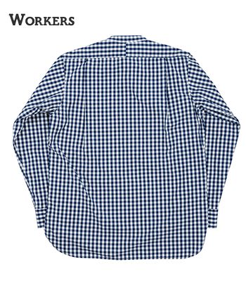 WORKERS ワーカーズ 長袖|ポプリン|バンドカラーシャツ『Band Collar