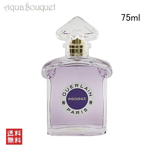 ゲラン アンソレンス オーデトワレ （レジェンダリー フレグランス）75ml GUERLAIN LES LEGENDAIRES INSOLENCE EDT