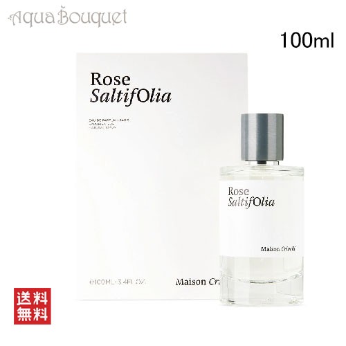 メゾン クリヴェリ ローズ サルティフォリア オードパルファム 100ml 香水 ユニセックス MAISON CRIVELLI ROSE SALTIFOLIA EDP