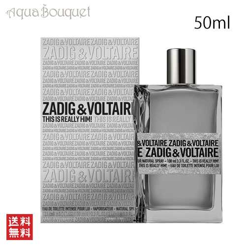 ザディグ エ ヴォルテール ディス イズ リアリー ヒム！ オードトワレ インテンス 50ml ZADIG＆VOLTAIRE THIS IS REALLY HIM! EDT INTENS