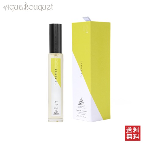 レイヤーズ フィグ ネロリ オードパルファム 50ml LAYERS FIG / NEROLI EDP [0091]