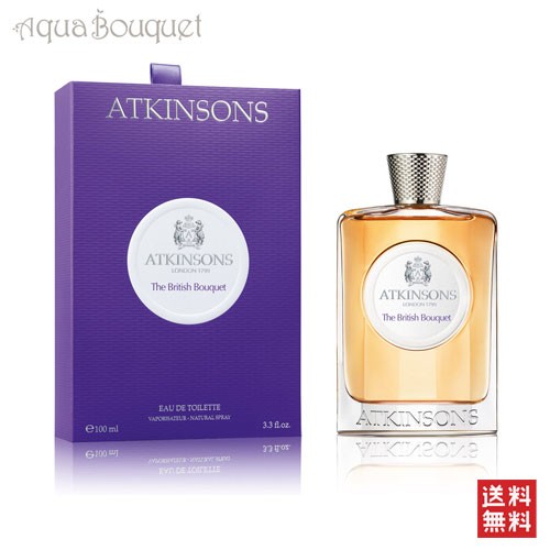 アトキンソン ブリティッシュ ブーケ オードトワレ 100ml ATKINSONS THE BRITISH BOUQUET EDT