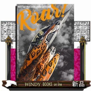 Ｒｏａｒ！ＮＡＴＯタイガーミートの１０年    の通販は 6,600円