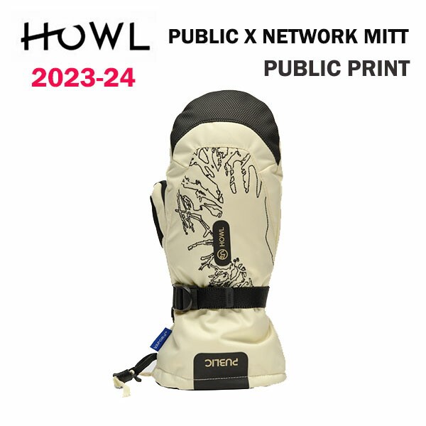 23-24 HOWL PUBLIC × NETWORK MITT 2024 ハウル パブリック × ネットワークミット　スノーボードミット 正規品　送料無料