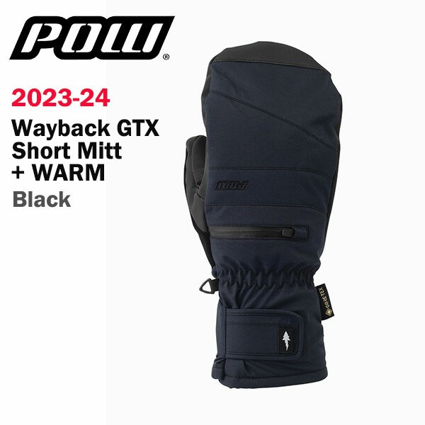 23-24 POW Wayback GTX Short Mitt +WARM Black 2024 パウ ウェイバック GTX ショートミット +ウォーム 正規品　送料無料