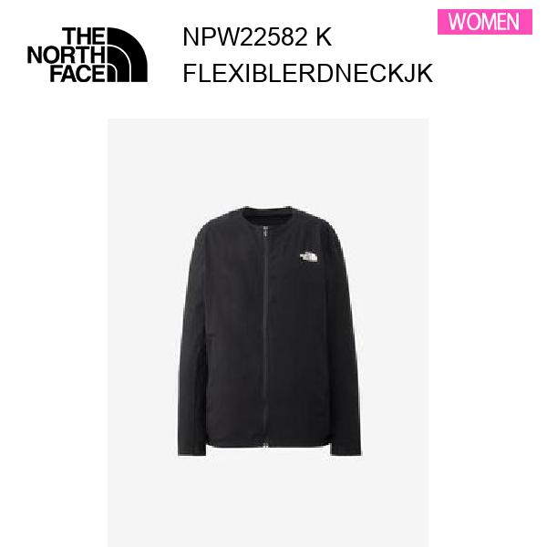 25fw ザ・ノース・フェイス フレキシブルラウンドネックジャケット レディース  NPW22582  カラー K THE NORTH FACE 正規品