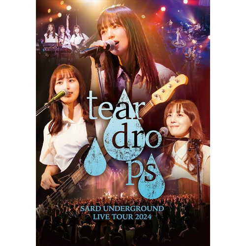 【BLU-R】SARD UNDERGROUND ／ SARD UNDERGROUND LIVE TOUR 2024 [tear drops]