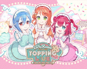 【BLU-R】AiScReam presents TOPPING LIVE とけちゃう前に会いに来て    Blu-ray Memorial BOX