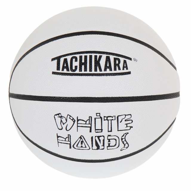 TACHIKARA BASKETBALL タチカラ ボール ホワイトハンズ TACHIKARA 