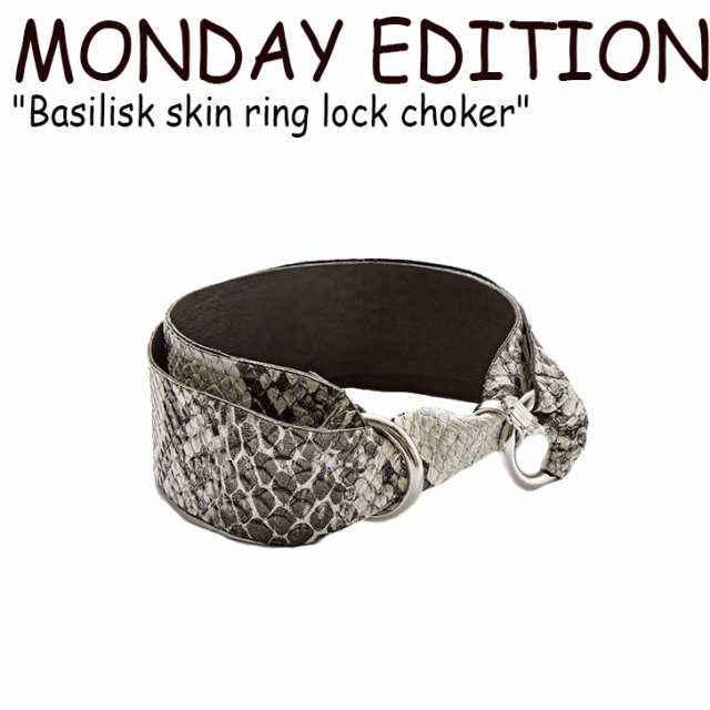 マンデイエディション チョーカー MONDAY EDITION Basilisk skin ring