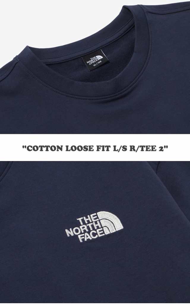 ノースフェイス ロンＴ THE NORTH FACE COTTON LOOSE FIT L/S R/TEE 2
