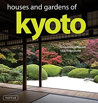 Houses and Gardens of Kyoto(未使用 未開封の中古品)の通販は 12,628円
