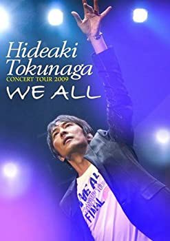 HIDEAKI TOKUNAGA CONCERT TOUR 2009 「WE ALL」 [DVD](未使用 未開封の中古品)の通販は