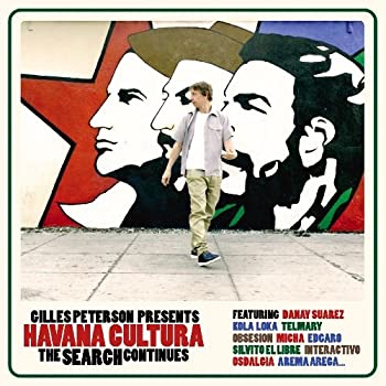 Gilles Peterson presents Havana Cultura : The Search Continues [解説付(未使用 未開封の中古品)の通販は 13,629円