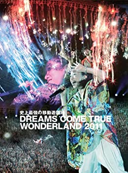 史上最強の移動遊園地 DREAMS COME TRUE WONDERLAND 2011 (初回限定盤) [Bl(未使用 未開封の中古品)の通販は 17,150円