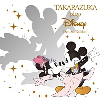 TAKARAZUKA plays Disney -Deluxe Edition- (ALBUM+DVD)(未使用 未開封の中古品)の通販は 12,863円