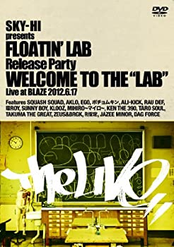 SKY-HI presents FLOATIN' LAB Release party Welcome to the ”LAB” [DVD(未使用 未開封の中古品)の通販は 8,026円