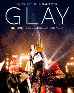 GLAY Special Live 2013 in HAKODATE GLORIOUS MILLION DOLLAR NIGHT Vol.1(未使用 未開封の中古品)の通販は