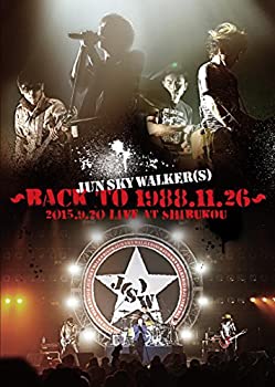 JUN SKY WALKER(S) ~Back to 1988.11.26~2015.9.20 Live at SHIBUKOU [DVD](中古品)