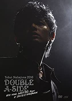 【未使用 中古品】TAKUI NAKAJIMA 2016 「DOUBLE A-SIDE」 BRICK HOUSE,PUNK'N ROLL NIGHT at(中古品)の通販は