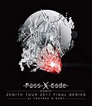PassCode ZENITH TOUR 2017 FINAL SERIES at TSUTAYA O-EAST [Blu-ray](未使用 未開封の中古品)の通販は 5,798円
