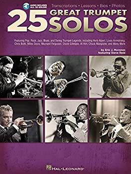 【中古】25 Great Trumpet Solos: Transcriptions - Lessons - Bios - Photos: Featuring Pop, Rock, Jazz, Blues, and Swing Trumpet Legends, Includinの通販は