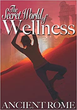 【中古】Secret World of Wellness: Ancient Rome [DVD]の通販は
