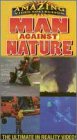 【中古】Amazing Video Collection: Man Against Nature [VHS]の通販は