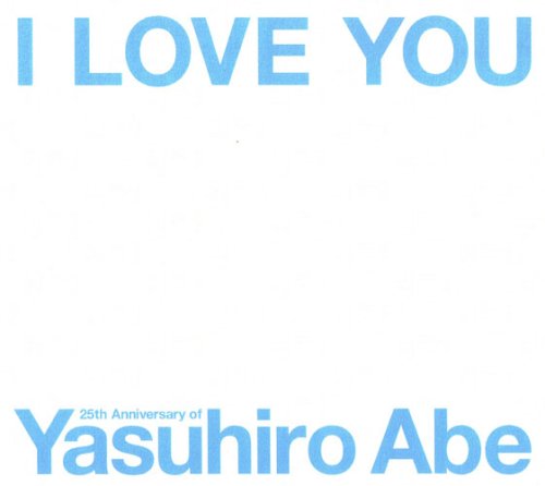 I LOVE YOU-25Th Anniversary of Yasuhiro Abeー(ヴィデオディスク付)(中古品)