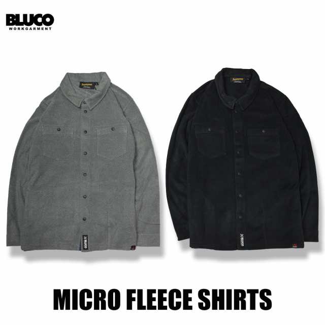 BLUCO(ブルコ) OL-076-022 MICRO FLEECE SHIRTS 2色(BLK/GRY)