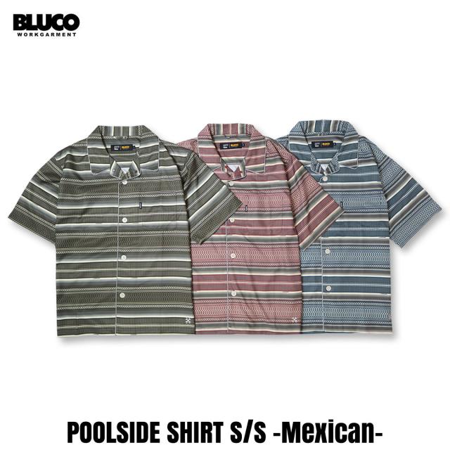 BLUCO(ブルコ) OL-21-009 POOLSIDE SHIRT S/S -MEXICAN- 3色(BROWN/BURGUNDY/SLATE)