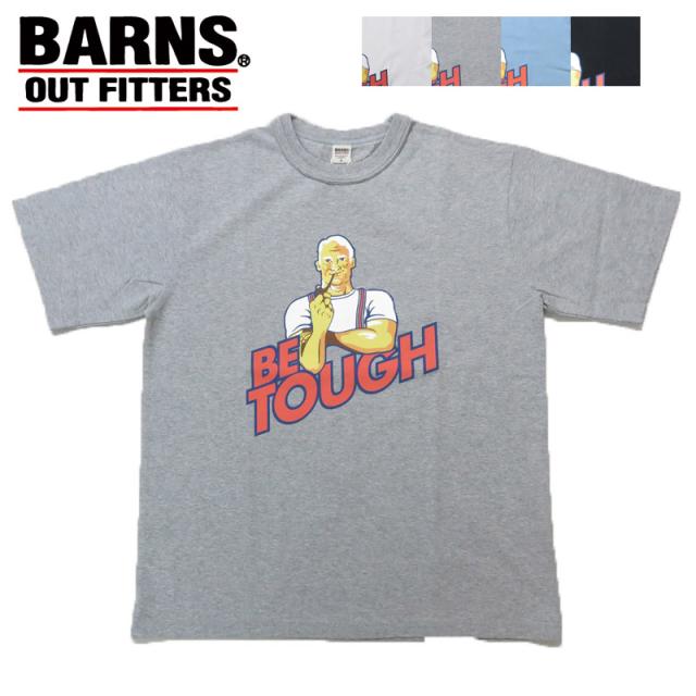 バーンズ BARNS タフネック 半袖 プリント Tシャツ ”BE TOUGH”　BR-25148