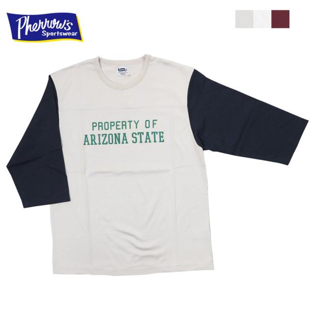 フェローズ PHERROWS 七分袖 Tシャツ フットボールT プリント PROPEARTY OF ARIZONA STATE 24S-PLT3