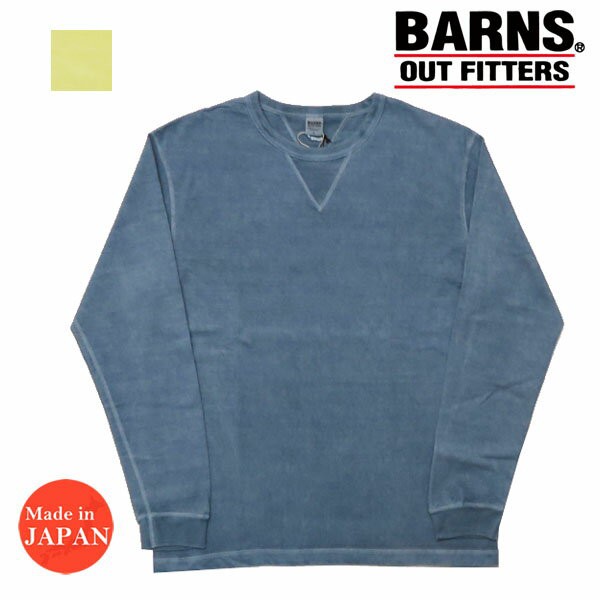 バーンズ BARNS 長袖 Ｔシャツ クルーネック ヴィンテージ ピグメント 4本針縫い ユニオンスペシャル・フラットシーマー BR-3043PG