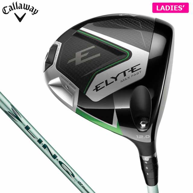 キャロウェイ　レディース ELYTE MAX-FAST エリート マックスファスト ドライバー　LIN-Q GREEN 40 for Callaway シャフトの通販は 59,290円