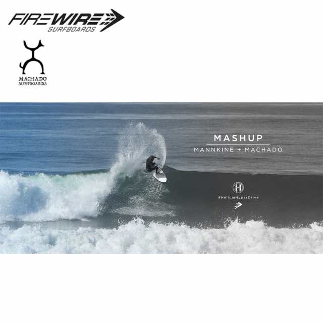 10%OFF】ファイヤーワイヤー サーフボード マッシュアップ FIREWIRE