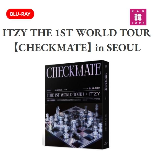ITZY 2022 THE 1ST WORLD TOUR 【CHECKMATE】 in SEOUL Blu-ray