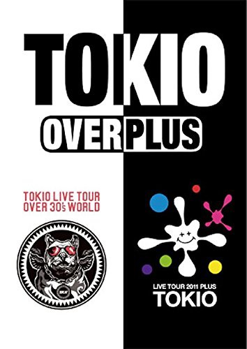 TOKIO LIVE TOUR +PLUS+ & OVER 30's WORLD【通常盤】 [DVD]