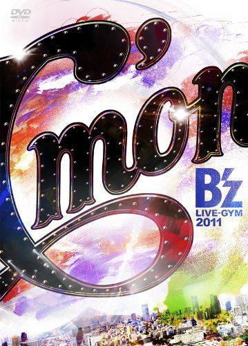 B'z LIVE-GYM 2011-C'mon- [DVD]の通販は