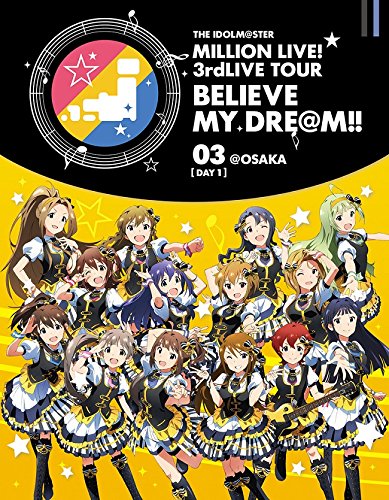 THE IDOLM@STER MILLION LIVE! 3rdLIVE TOUR BELIEVE MY DRE@M!! LIVE Blu-ray 0