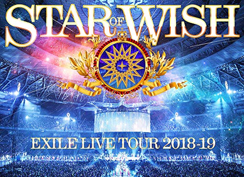 EXILE LIVE TOUR 2018-2019 “STAR OF WISH (Blu-ray Disc2枚組)