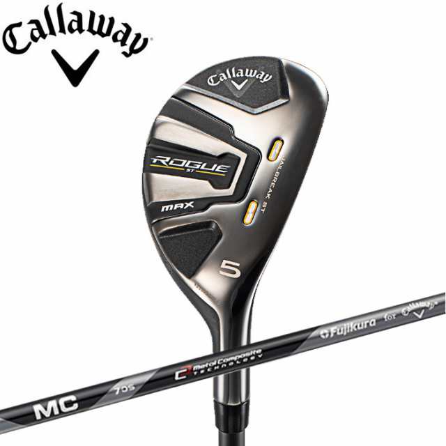 キャロウェイ ROGUE ST MAX ユーティリティ Fujikura MC 70 for Callaway装着モデル 日本仕様 Callaway  ローグ ST マックス UTの通販はau PAY マーケット - ティーオリーヴ芦屋店