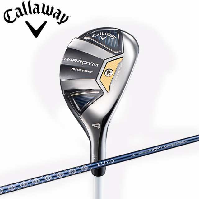 キャロウェイ PARADYM MAX FAST ウィメンズ ユーティリティ ELDIO 40 for Callaway 装着モデル Callaway パラダイム マックス UT 女性向