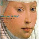 Vous Ou La Mort: Flemish Love Songs 15th Cent【中古】(未使用･未開封品)