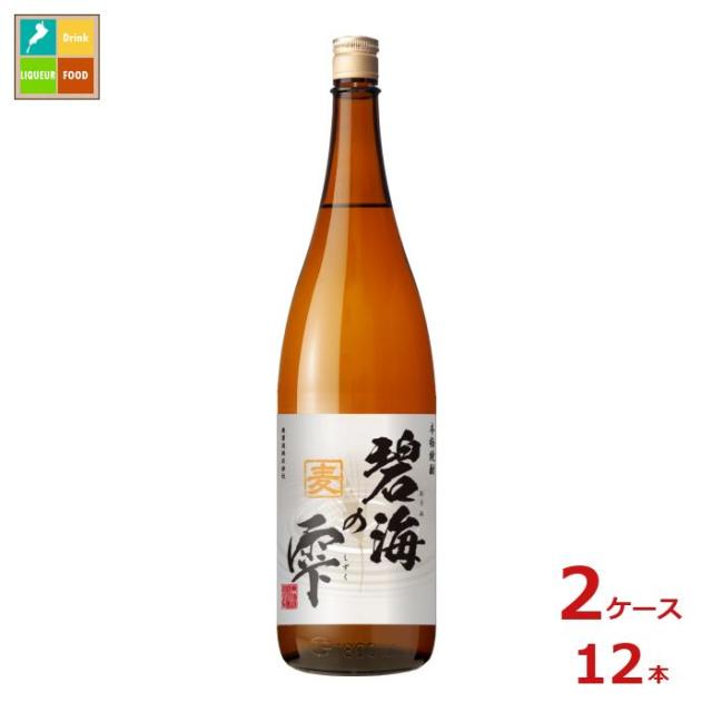 送料無料 東酒造 本格焼酎 25度 碧海の雫 麦1.8L瓶×2ケース（全12本）