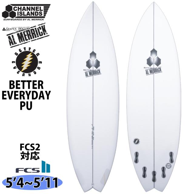 26 チャンネルアイランド Channel Islands BETTER EVERYDAY ベターエブリデイ PU FCS2 アルメリック AL MERRICK サーフボード 2026年 日本正規品