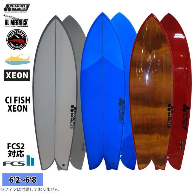 26 サンダーボルト チャンネルアイランド Channel Islands CI FISH シーアイフィッシュ XEON EPS ジーオン FCS2 アルメリック AL MERRICK サーフボード 6’2〜6’8 2026年 日本正規品