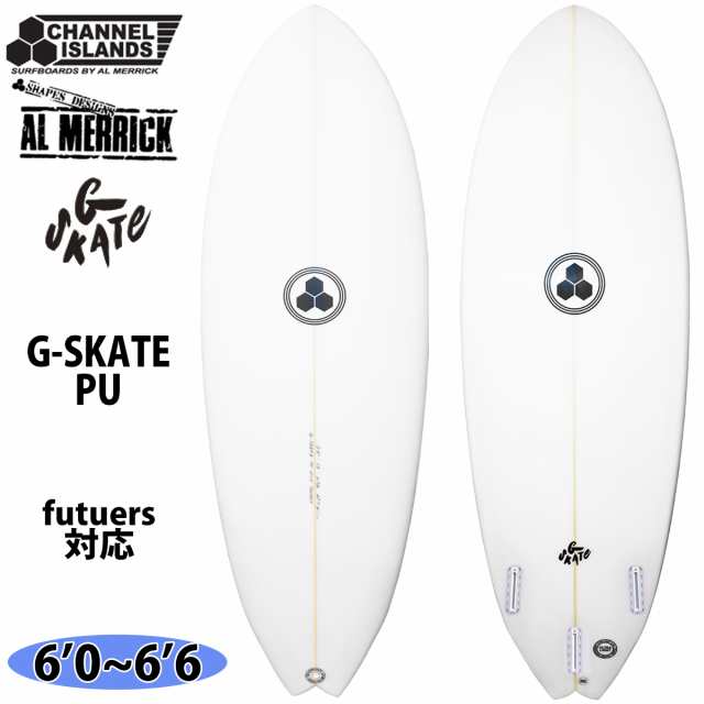 24 チャンネルアイランド G SKATE ジースケート Gスケート PU futuers Channel Islands AL MERRICK アルメリック サーフボード 2024年 日